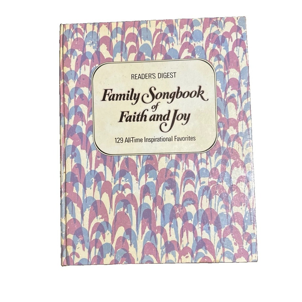 Reader's Digest Family Songbook of Faith and Joy 129 Inspirational Songs 1975